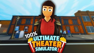 I Completed 100% of Ultimate Theater Simulator!