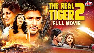 Mahesh Babu's REAL TIGER 2 (2016) New Release South BLOCKBUSTER Movies Dubbed Hindi| Samantha, Kajal