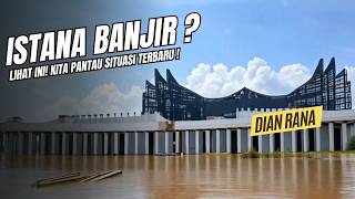 Istana IKN Banjir? Gass kita pantau situasi terikini di Plaza Yudikatif & Pengendali Banjir IKN