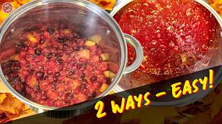 Homemade Cranberry Sauce 2 ways. Don't buy a can!