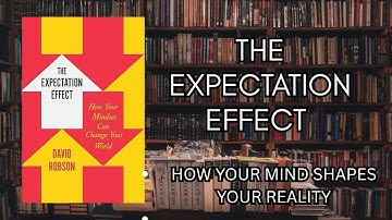 Het verwachtingseffect door David Robson - Hoe je geest je realiteit vormgeeft