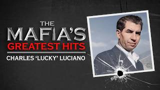 Charles 'Lucky' Luciano (Mafia's Greatest Hits)