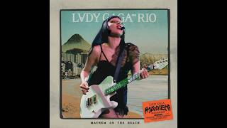Lady Gaga - Mayhem On The Beach Remastered Audio ( Copacabana - Rio de Janeiro )