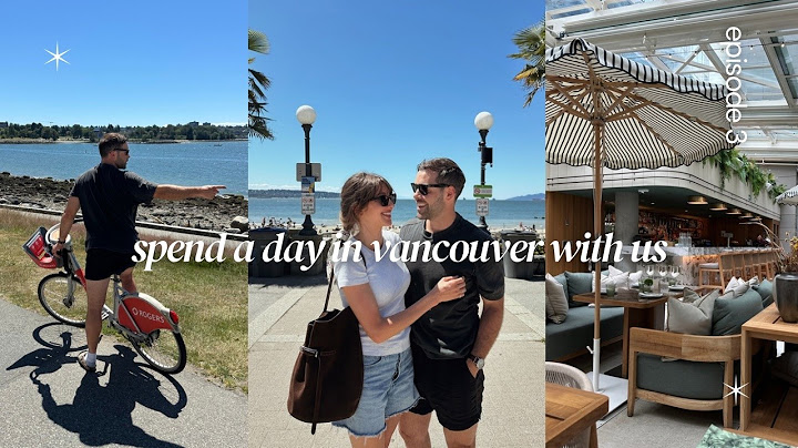 spend a day in vancouver with us