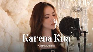 Download lagu AGATHA CHELSEA - KARENA KITA (COVER)