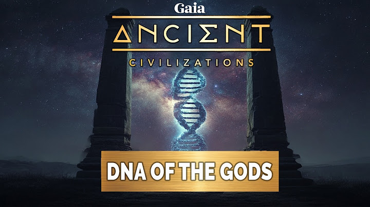 DNA, Temples and Stargates - Humanity’s Real Blueprint - Ancient Civilizations Part 1
