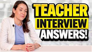 TEACHER INTERVIEW QUESTIONS & ANSWERS for 2025! (How to PASS a TEACHING JOB INTERVIEW!)