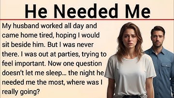 Leer Engels via Verhaal Niveau 3 | Gegradueerde lezer | Engels verhaal | Hij had me nodig | Engel...