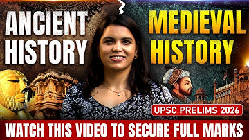 Ancient History & Medieval History | UPSC Prelims 2026 | Watch This Video To Secure Full Marks