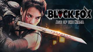 Epic Female Ninja Action - BLACKFOX (Full Movie) | 24-7 SAMURAI-SHINOBI [Eng Dub]