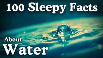 The Most Relaxing Facts About Water to Fall Asleep To