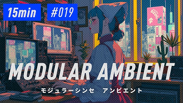 Modular Synth Ambient / Session_019 : 15min