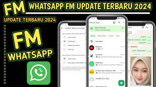 Whatsapp Mod Terbaru 2024 • FM Wa Terbaru 2024 • Anti Kadaluarsa