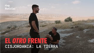 CISJORDANIA-El OTRO FRENTE: La OCUPACIÓN de los COLONOS en el PRIMER AÑO de GUERRA (CAP. 1) | RTVE