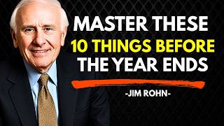 10 Things You Need to Work Upon Every Day Before the End of This Year | Jim Rohn