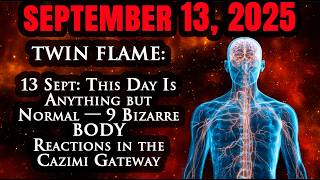 Twin Flames, Sep 13 Is No Ordinary Day! 9 Weird PHYSICAL Signs in the Mercury Cazimi Portal