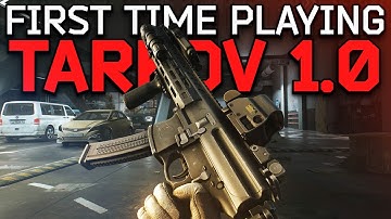PLAYING TARKOV 1.0 FOR THE FIRST TIME! - Escape from Tarkov