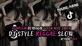 KUMPULAN DJ REGGAE SLOW TERBARU || DJ CAMPURAN VIRAL TIKTOK 2025🎵