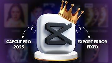How to Fix CapCut Export Error | CapCut Pro 2025 Guide
