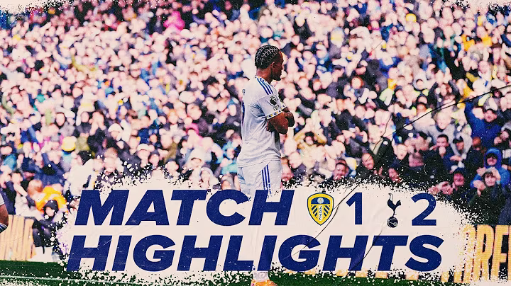 Leeds United 1-2 Tottenham Hotspur | Premier League highlights