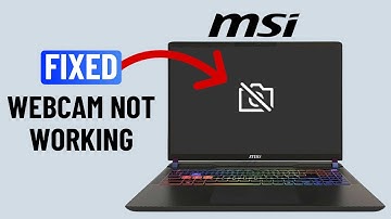 Fix MSI Laptop Camera Not Working (Windows 11/10)