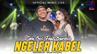 Sela Ovi Ft Bardolo - Ngeler Kabel (Official Music Live) l Ora percoyo Kabeh Omonganmu