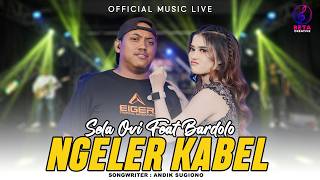 Sela Ovi Ft Bardolo - Ngeler Kabel (Official Music Live) l Ora percoyo Kabeh Omonganmu