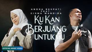 Andra Respati Ft. Gisma Wandira - Ku Kan Berjuang Untukmu