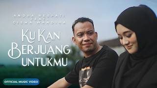 Andra Respati Ft. Gisma Wandira - Ku Kan Berjuang Untukmu