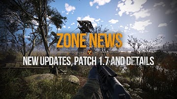 S.T.A.L.K.E.R. 2 - Zone Big News, Updates, Details & Patch 1.7