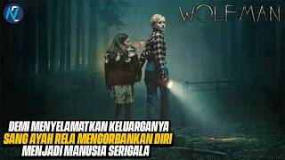 FILM TERBARU WOLF MAN (2025) I TERJEBAK DIHUTAN PARA MANUSIA SERIGALA