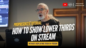 ProPresenter Tutorial: How to have a lower third that doesn