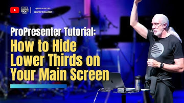 ProPresenter Tutorial: How to have a lower third that doesn
