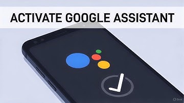 2 Easy Ways To Activating Google Assistant on Android Phone
