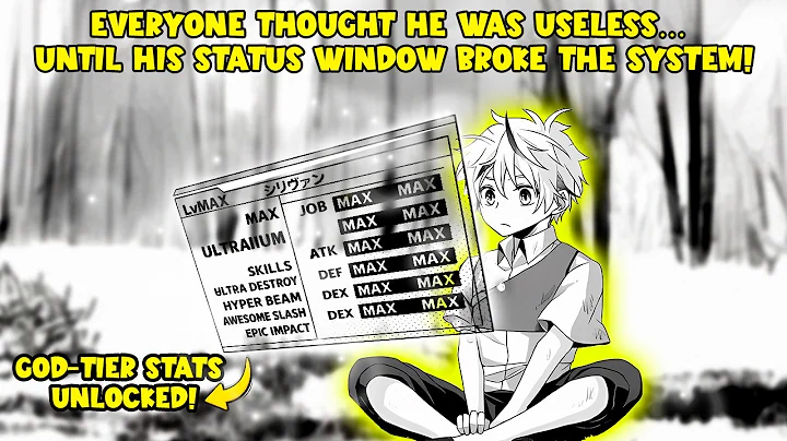 They Thought He Was USELESS… Until His MAXED-Out STATUS Made Him a GOD! || Manga Recap