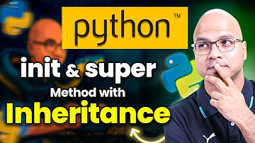 #48 init and super Method with Inheritance in Python