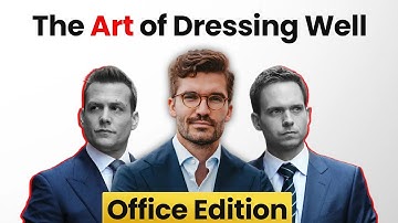 THE ULTIMATE Guide to DRESSING WELL in the OFFICE