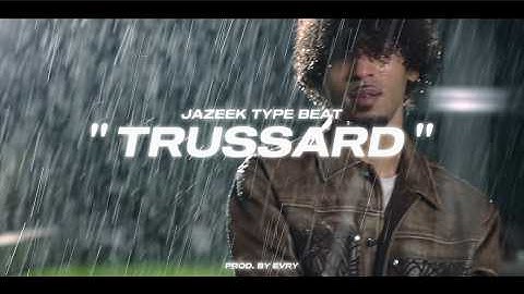 [FREE] Jazeek Type Beat - "TRUSSARD"