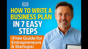 📘 How to Write a Business Plan in 7 Easy Steps (Free Guide for Entrepreneurs and StartUps)