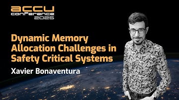 Dynamic Memory Allocation Challenges in C++ Safety Critical Systems - Xavier Bonaventura - ACCU 2025