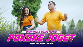 POKOKE JOGET - Dara Ayu X Bajol Ndanu