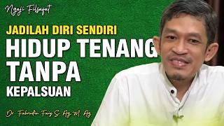 Hiduplah Wajar Tanpa Dibuat-Buat, Mengalir Apa Adanya Saja | Dr. H. Fahruddin Faiz | Ngaji Filsafat