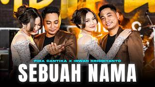 Download lagu SEBUAH NAMA - Simpatik Music | Fira Cantika X Irwan Krisdiyanto