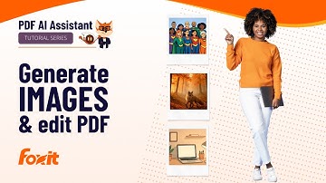 How to Generate AI Images and Edit PDFs with Foxit PDF Editor | Boost Creativity & Productivity