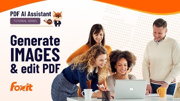 How to Generate AI Images and Edit PDFs with Foxit PDF Editor | Boost Creativity & Productivity