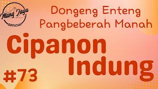 CIPANON INDUNG 73, Dongeng Enteng Mang Jaya, Carita Sunda @MangJayaOfficial