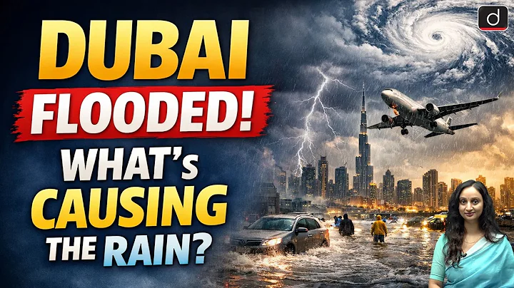 Heavy Floods in UAE | Extreme Weather Patterns | Latest Update | Drishti IAS English