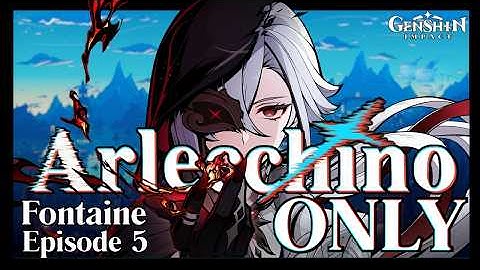 Arlecchino Returns Home... (Arlecchino Only - Fontaine)