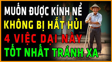 4 Cái Dại Lớn Nhất Đời Người: Khiến Tuổi Già Sống Cảnh Hắt Hủi, Trở Thành Cục Nợ Trong Mắt Con Cháu