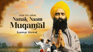 Nanak Naam Muqamal  | Kanwar Grewal | Vari Rai | Gurmoh | Purab Mubarak | Latest Punjabi Song 2024